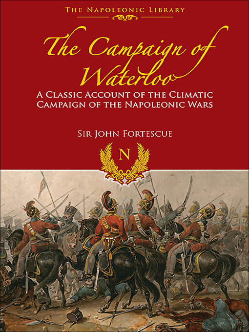 Title details for The Campaign of Waterloo by John Fortescue - Available